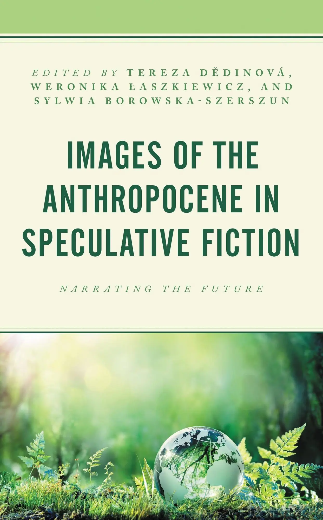 Images of the Anthropocene in Speculative Fiction Narrating the Future