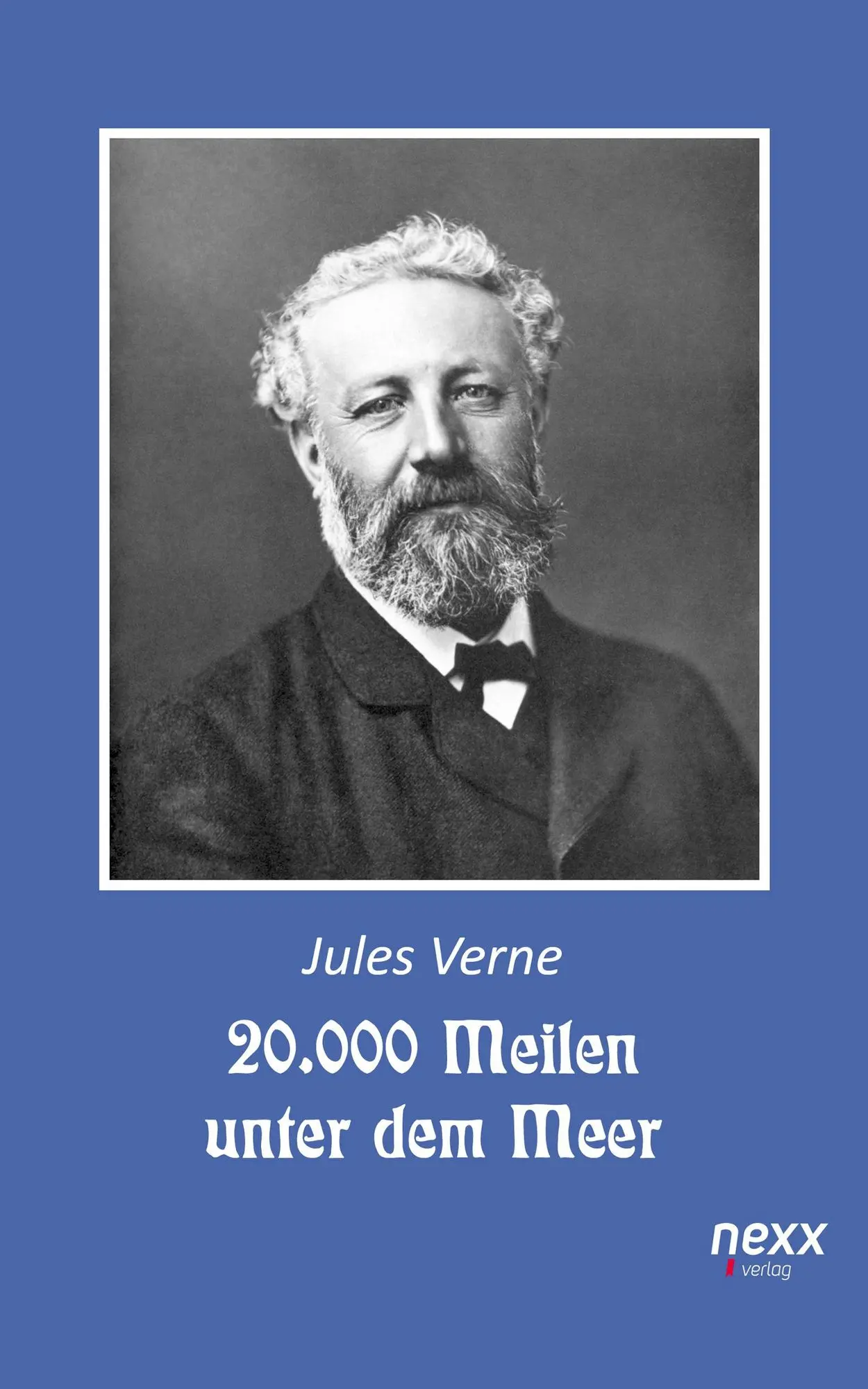 20.000 Meilen unter dem Meer. Zwanzigtausend Meilen unter dem Meer Roman. nexx classics - WELTLITERATUR NEU INSPIRIERT