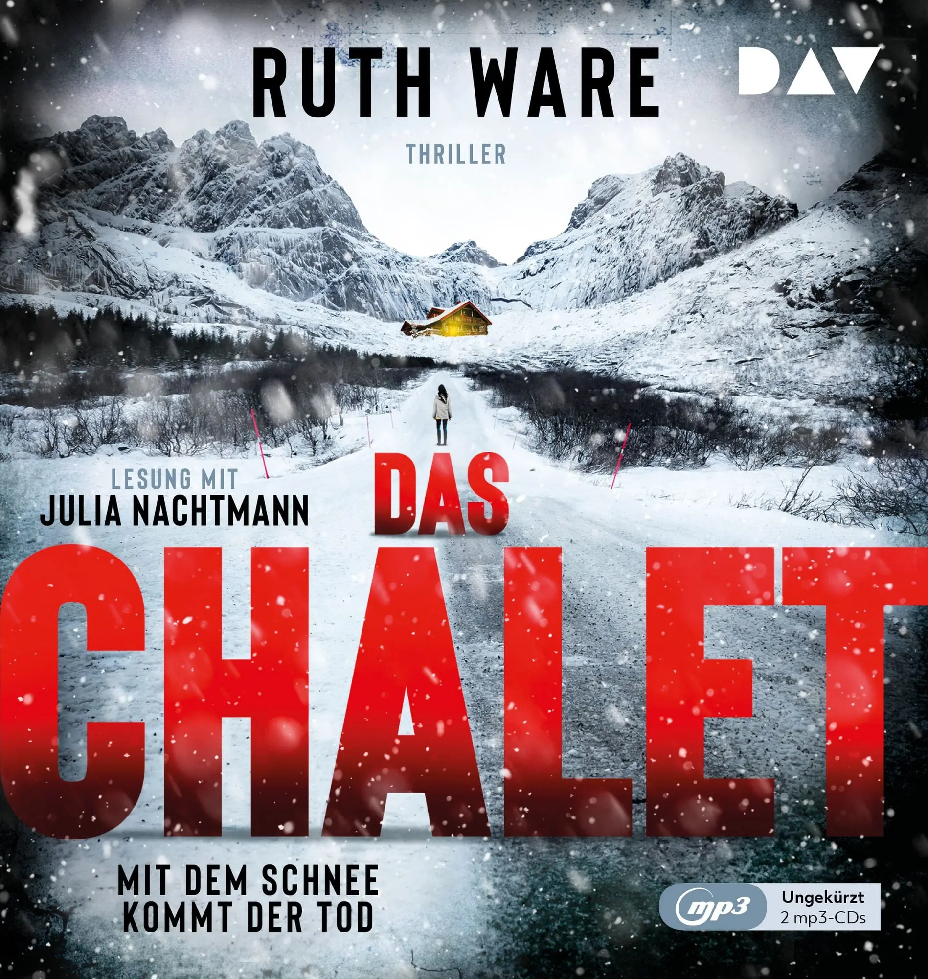 Das Chalet – Mit dem Schnee kommt der Tod Ungekürzte Lesung mit Julia Nachtmann (2 mp3-CDs)