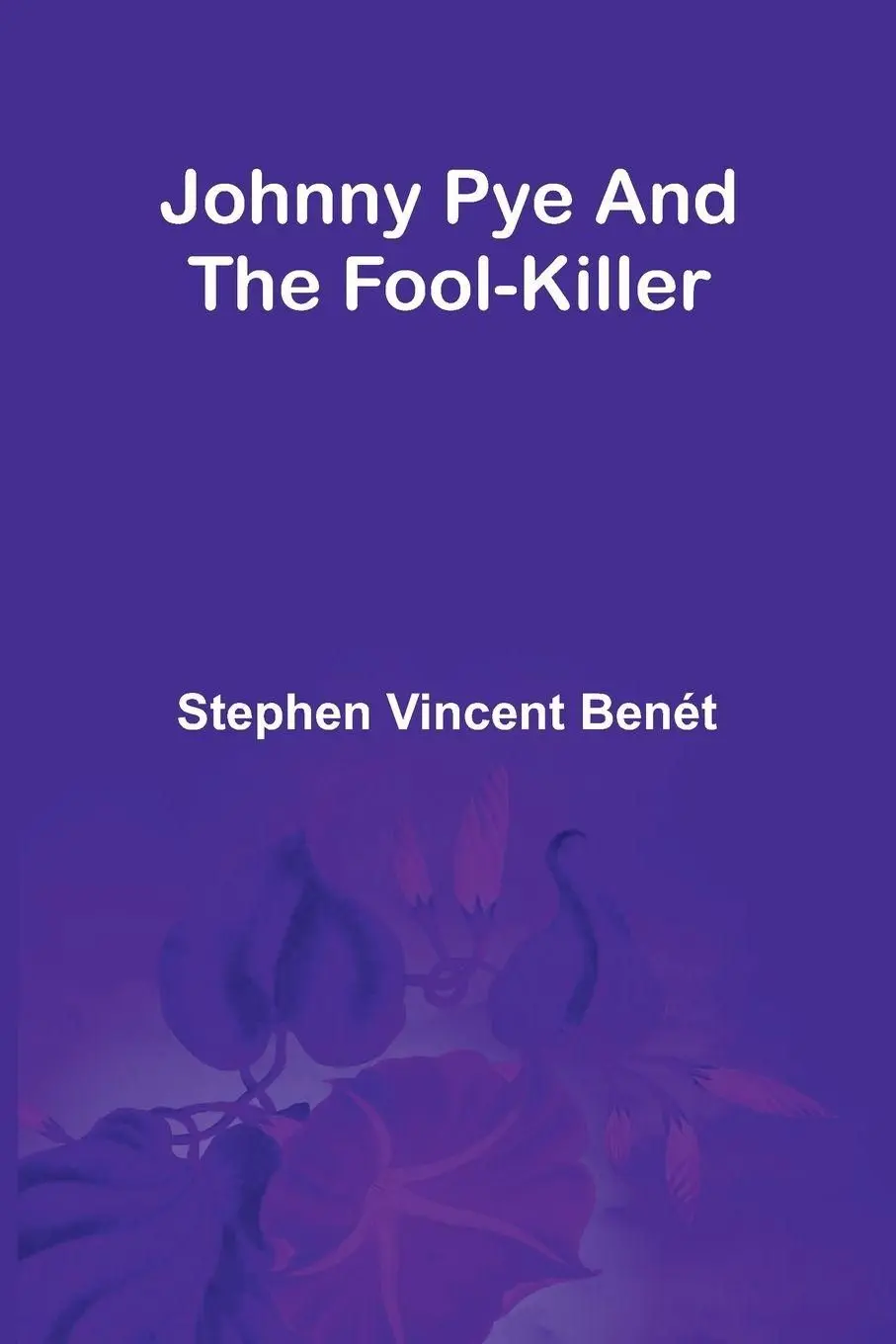 Johnny Pye And The Fool-Killer