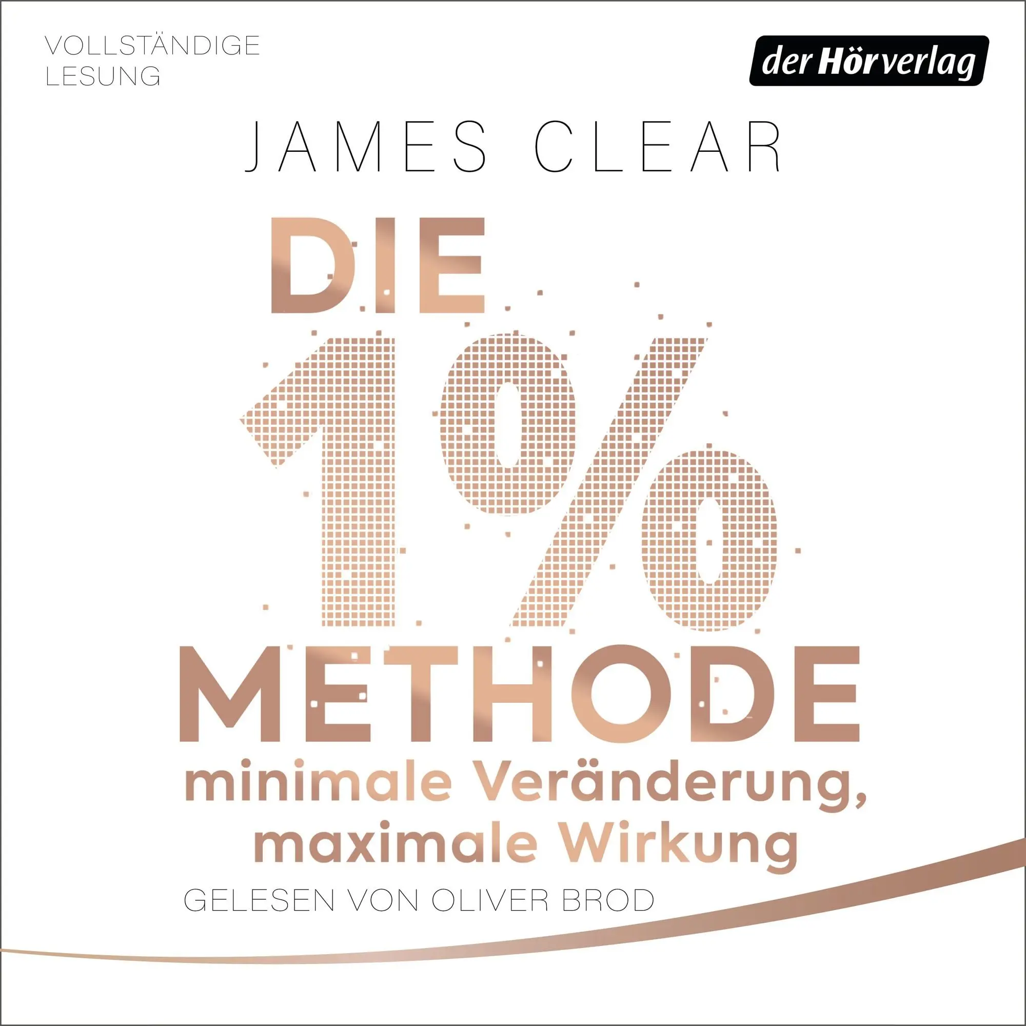 Die 1%-Methode Minimale Veränderung, maximale Wirkung