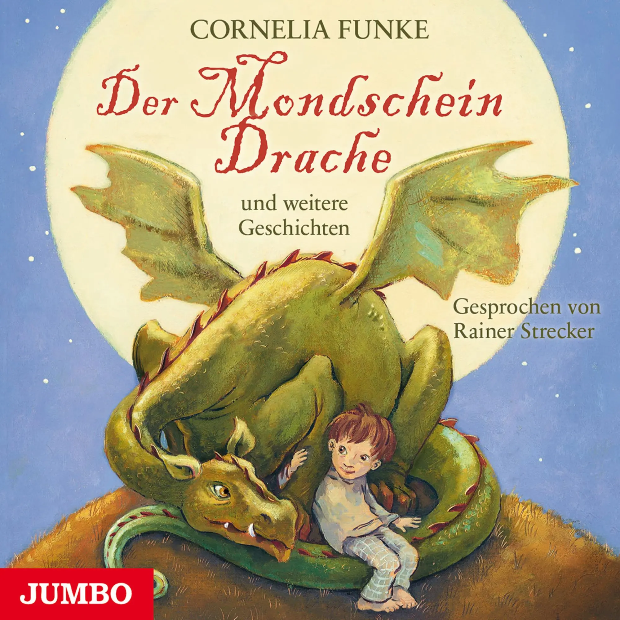 Der Mondscheindrache ...und weitere Geschichten