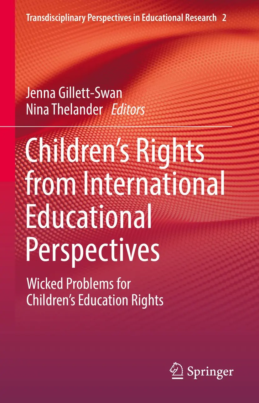 Children’s Rights from International Educational Perspectives
Wicked Problems for Children’s Education Rights