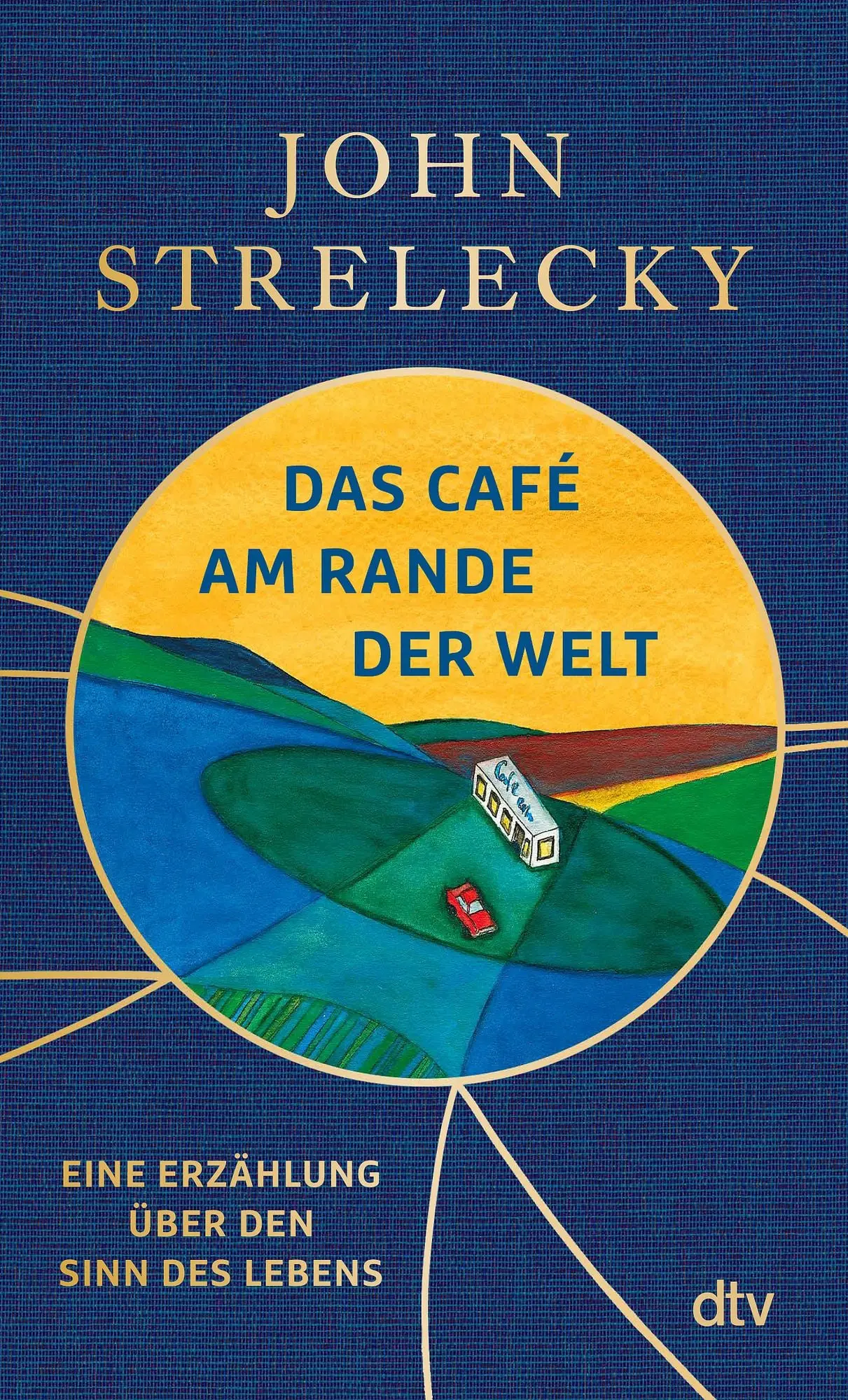 Das Café am Rande der Welt Eine Erzählung über den Sinn des Lebens. Mit neuem Vorwort, einer Weihnachtsgeschichte | Die limitierte Jubiläumsausgabe mit Farbschnitt und Page Overlay