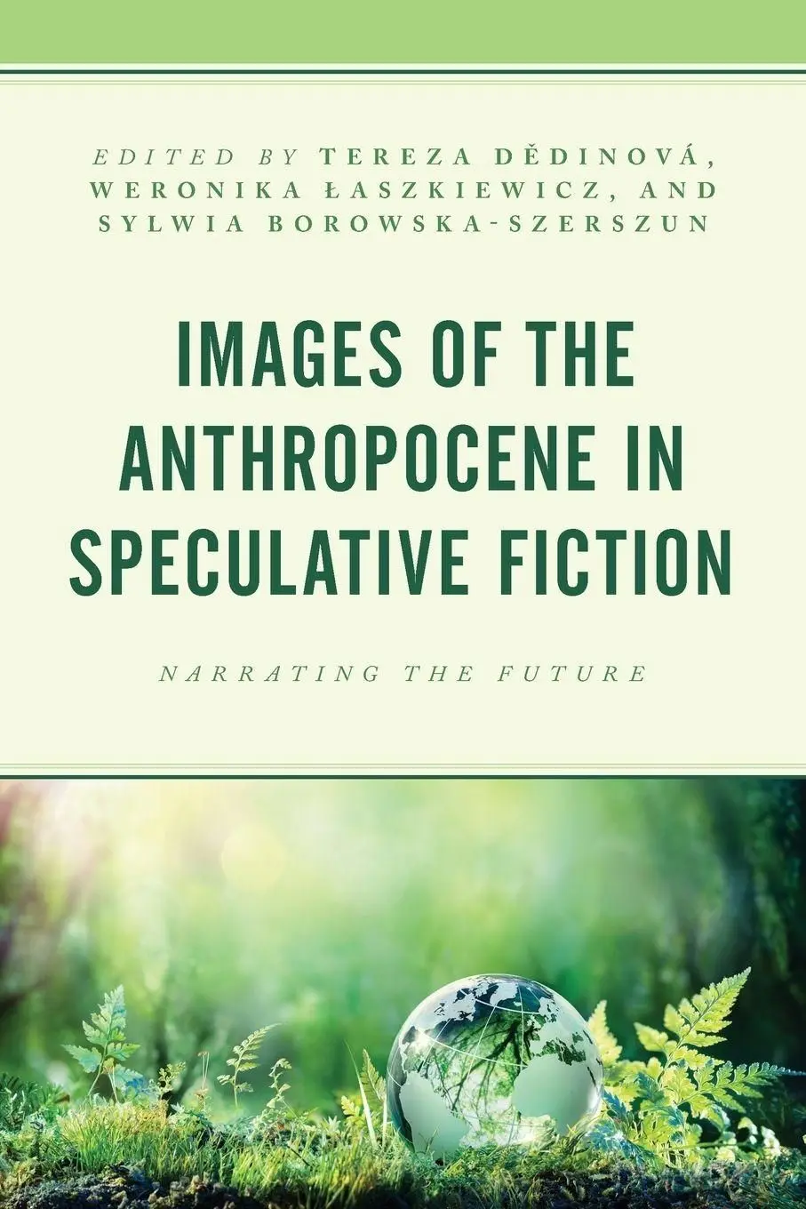 Images of the Anthropocene in Speculative Fiction
Narrating the Future