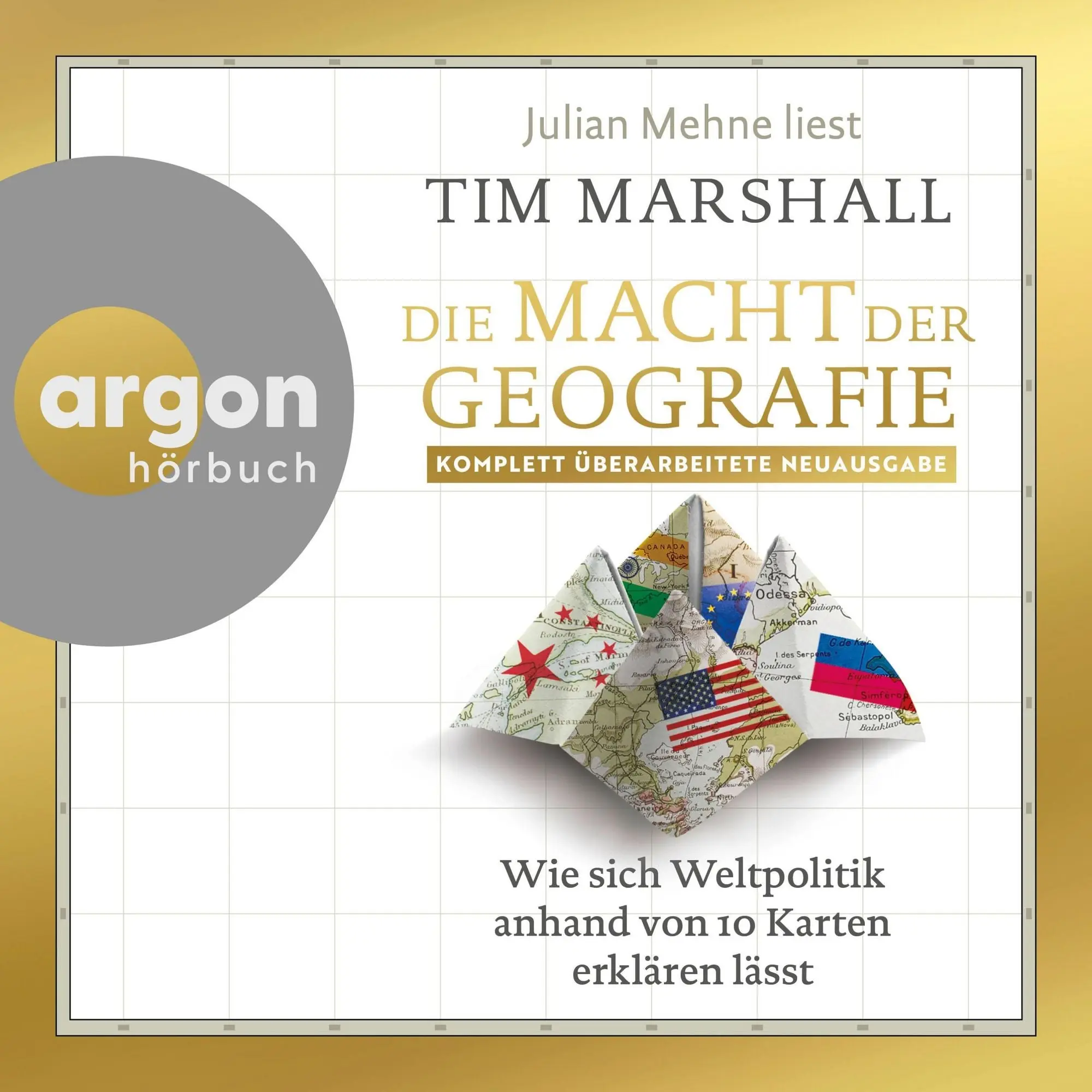 Die Macht der Geografie Wie sich Weltpolitik anhand von 10 Karten erklären lässt