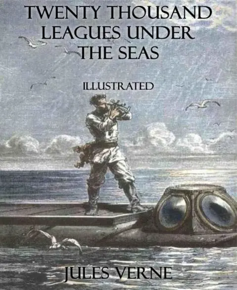 Twenty Thousand Leagues Under the Seas
Illustrated