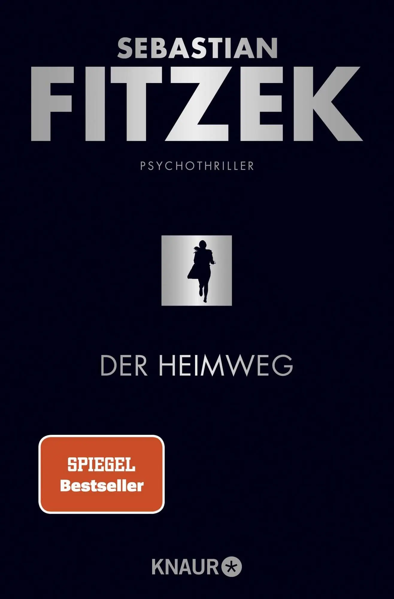 Der Heimweg Psychothriller | SPIEGEL-Bestseller | »Kein deutscher Spannungsautor beherrscht die Klaviatur des Schreckens so wie Sebastian Fitzek.« Rhein-Neckar-Zeitung