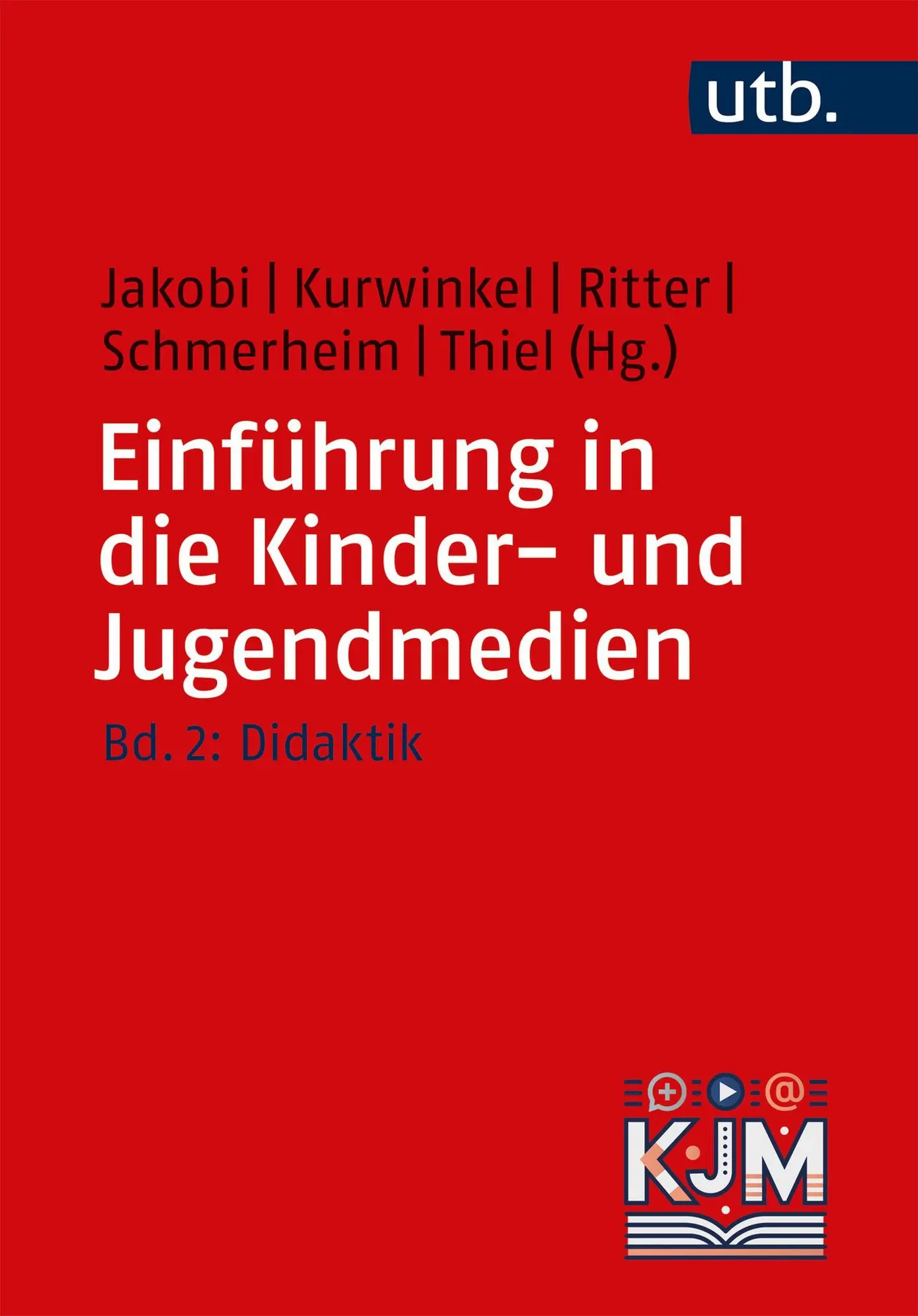 Einführung in die Kinder- und Jugendmedien Bd. 2: Didaktik