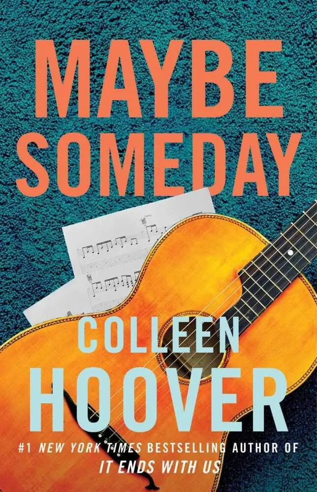 Maybe Someday From the bestselling author of IT ENDS WITH US