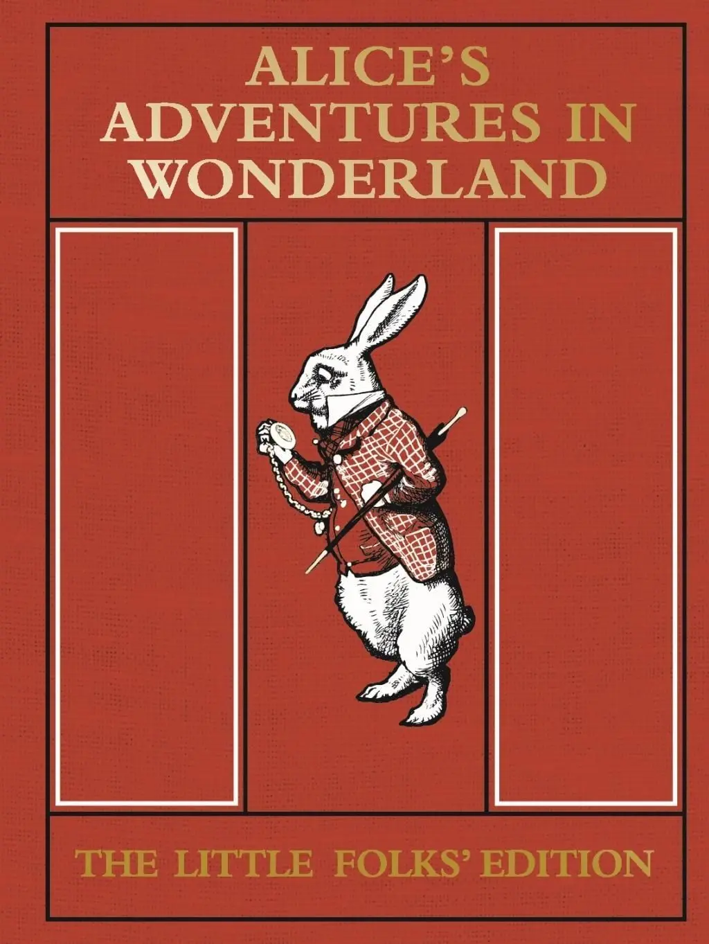 Alice's Adventures in Wonderland
The Little Folks' Edition