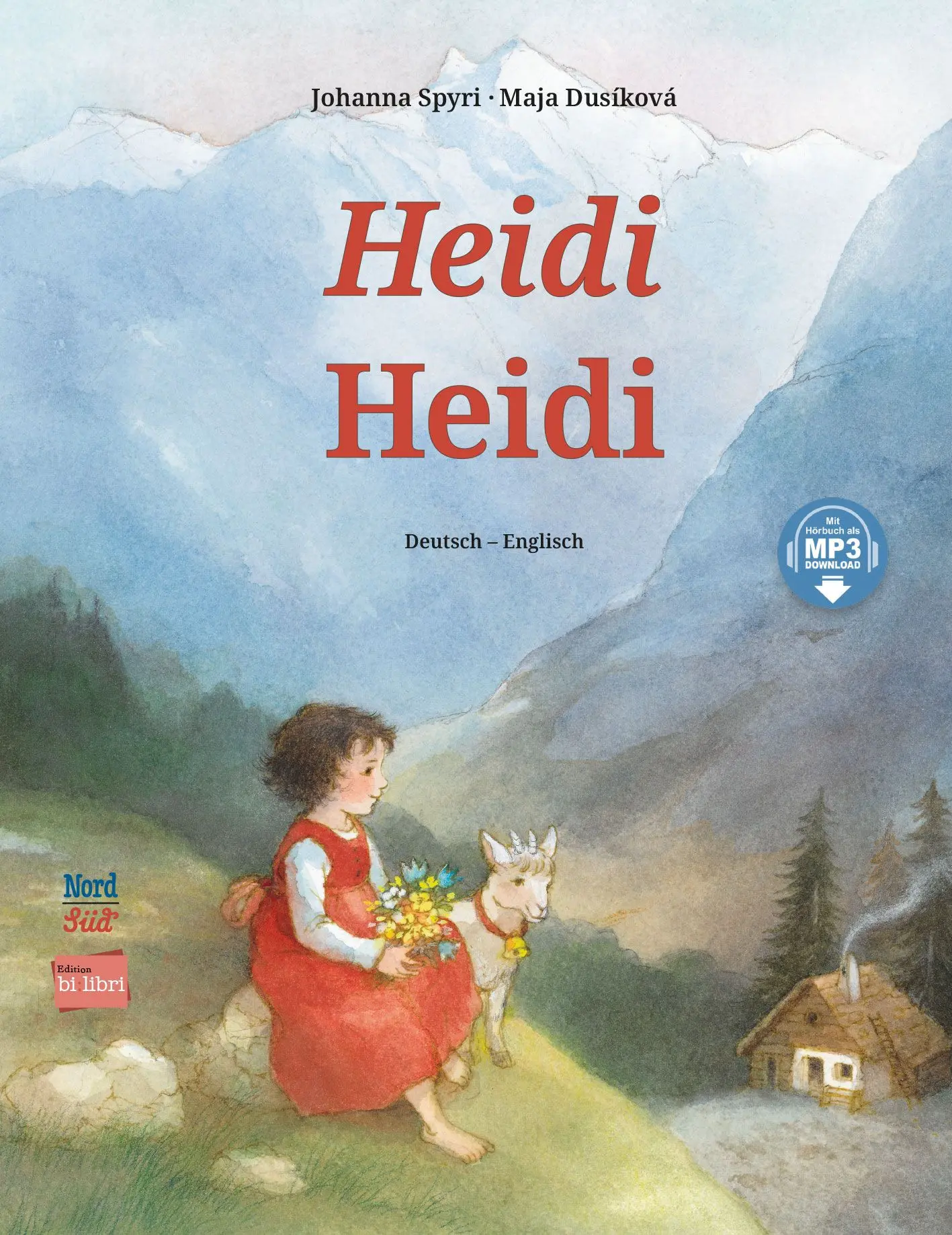 Heidi (Deutsch-Englisch)
Zweisprachiges Kinderbuch mit MP3-Hörbuch zum Herunterladen