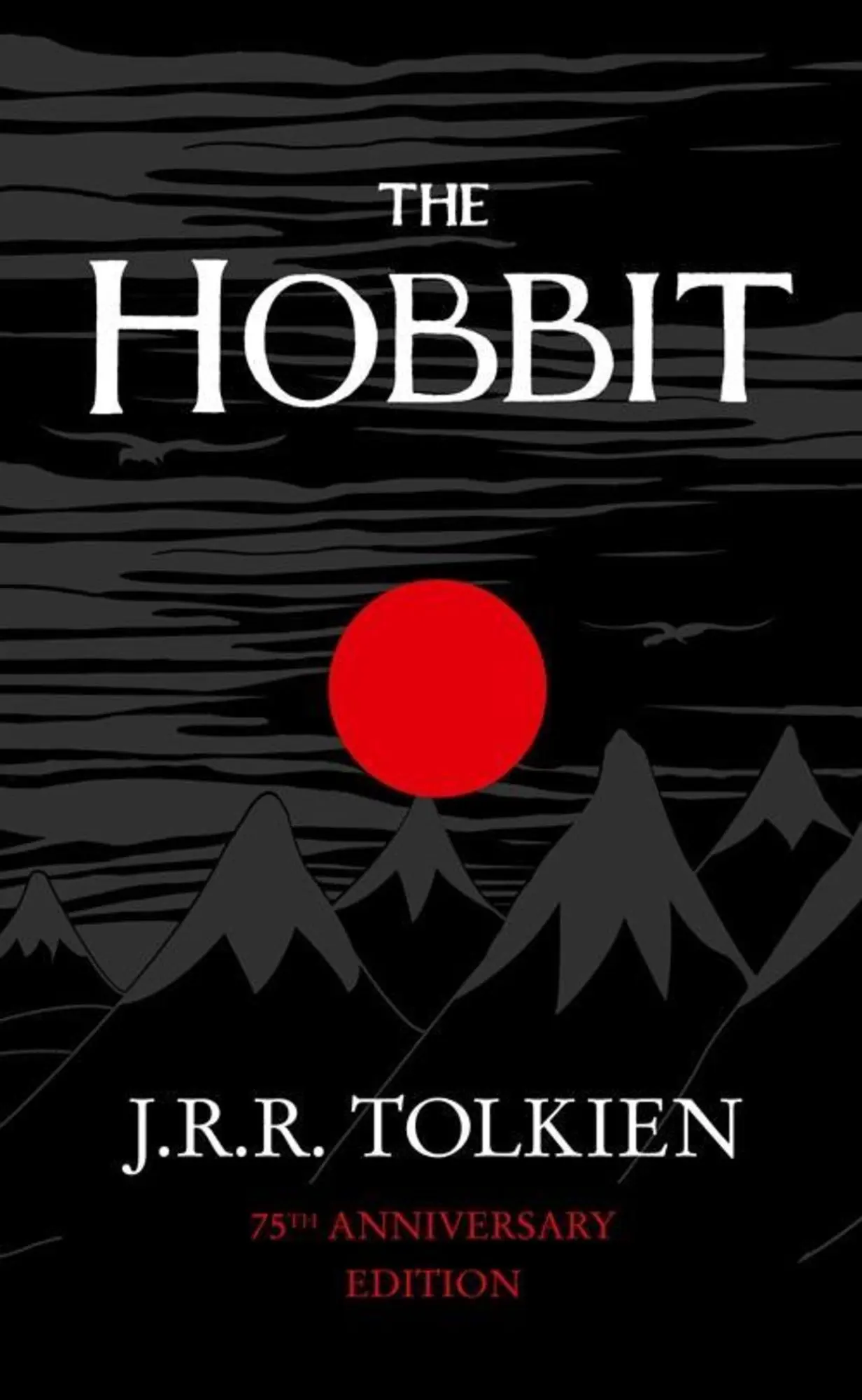 The Hobbit or There and Back Again. 75th Anniversary Edition