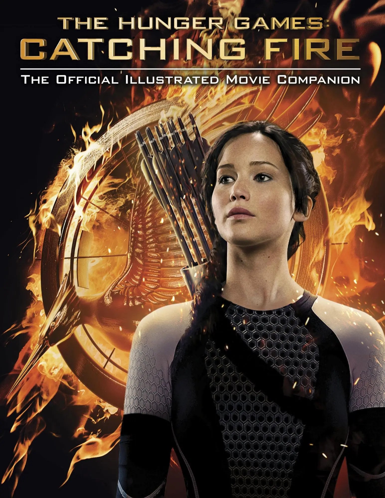 Catching Fire
The Official Illustrated Movie Companion
