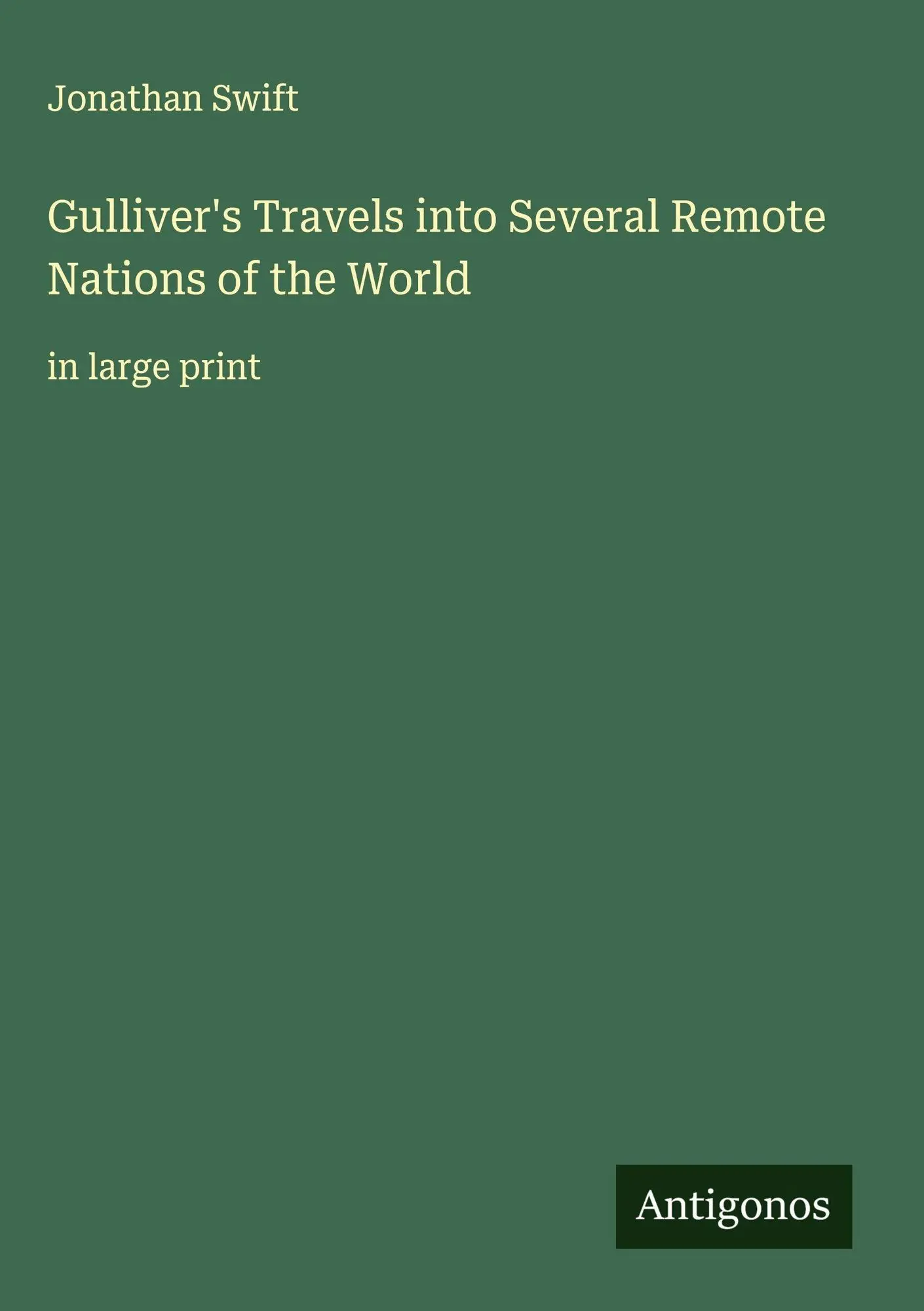 Gulliver's Travels into Several Remote Nations of the World