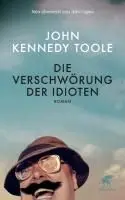 Die Verschwörung der Idioten Roman