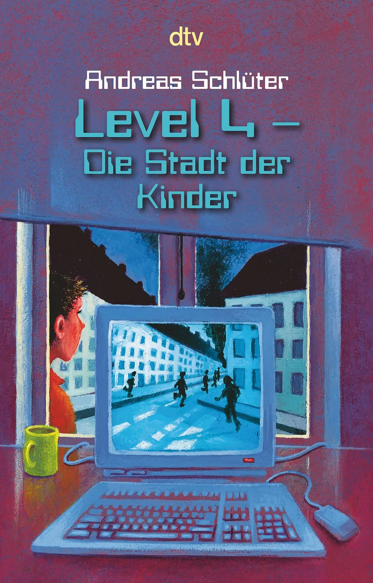 Level 4 - Die Stadt der Kinder Ein Computerkrimi aus der Level-4-Serie