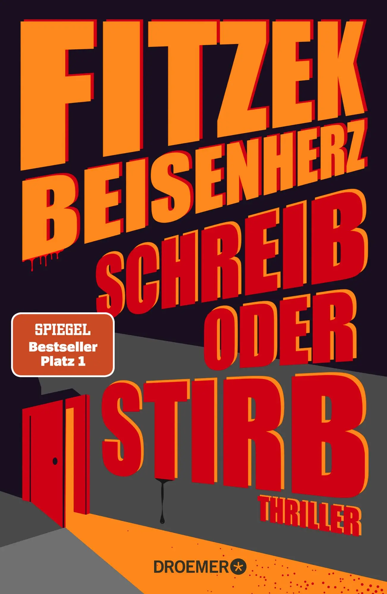 Schreib oder stirb Thriller | SPIEGEL Bestseller Platz 1 | Fitzek meets Beisenherz: zwischen hartem Thrill und cooler Komik