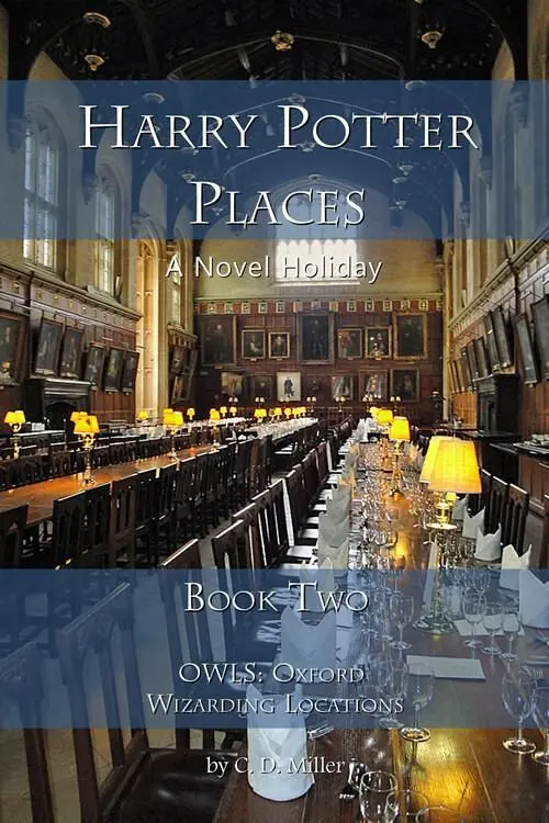 Harry Potter Places Book Two OWLs: Oxford Wizarding Locations