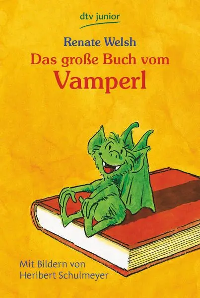 Das große Buch vom Vamperl Das Vamperl; Vamperl will nicht alleine bleiben; Wiedersehen mit Vamperl