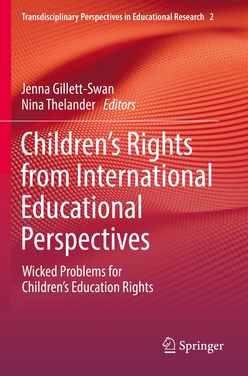 Children’s Rights from International Educational Perspectives
Wicked Problems for Children’s Education Rights