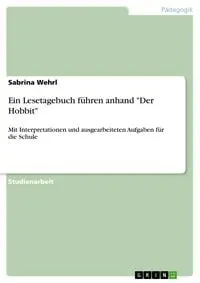 Ein Lesetagebuch führen anhand "Der Hobbit"