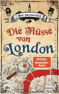 Die Flüsse von London / Peter Grant Band 1