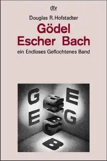 Gödel, Escher, Bach ein Endloses Geflochtenes Band. (6896 057).