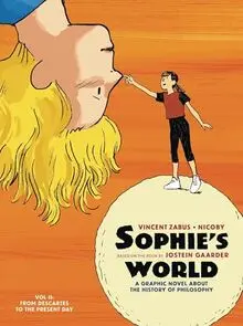 Sophie's World Vol II: A Graphic Novel About the History of Philosophy: From Descartes to the Present Day (Sophie's World, 2)