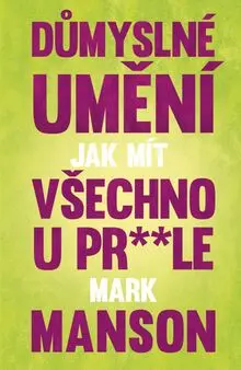 Důmyslné umění, jak mít všechno u pr**le (2017)
