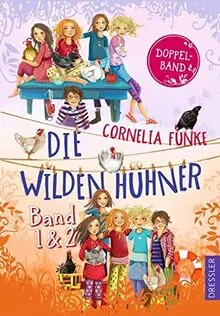 Die Wilden Hühner. Doppelband, Band 1 und 2: Enthält "Die Wilden Hühner" und "Die Wilden Hühner auf Klassenfahrt"