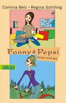 Fanny & Pepsi - alles wird gut