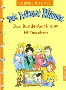 Die Wilden Hühner. Das Bandenbuch zum Mitmachen
