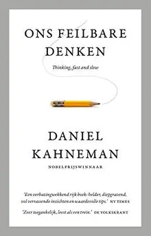 Ons feilbare denken: thinking, fast and slow