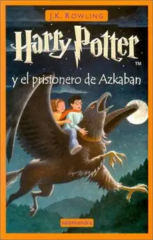 Harry Potter y el Prisionero de Azkaban = Harry Potter and the Prisoner of Azkaban