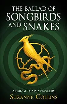 The Ballad of Songbirds and Snakes: A Hunger Games Novel) (The Hunger Games)