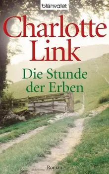Die Stunde der Erben: Roman