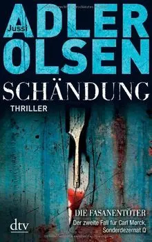 Schändung: Der zweite Fall für Carl Mørck, Sonderdezernat Q Thriller