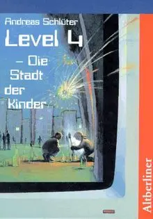 Level 4. Die Stadt der Kinder