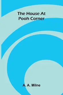 The House At Pooh Corner