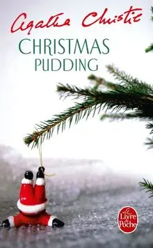 Christmas pudding : et autres surprises du chef