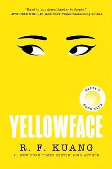 Yellowface: A Novel―A Chilling Novel of Racism and Cultural Appropriation from the author of Katabasis