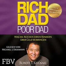 Rich Dad Poor Dad: Was die Reichen ihren Kindern über Geld beibringen