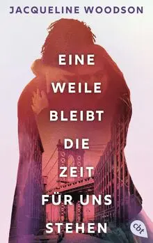 Eine Weile bleibt die Zeit für uns stehen: Eine zutiefst berührende, zarte Liebesgeschichte vor dem Hintergrund des alltäglichen Rassismus (Die Miah-und-Ellie-Reihe, Band 1)