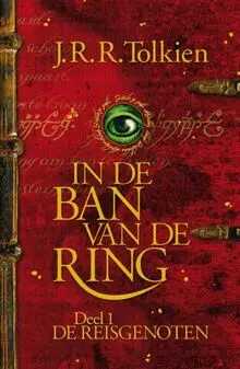 De reisgenoten: standaard editie (In de ban van de ring, Band 1)