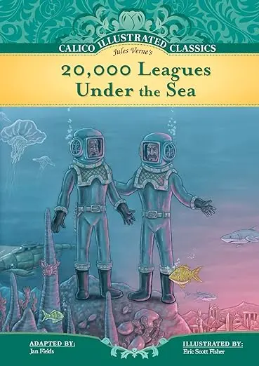 20,000 Leagues Under the Sea (Calico Illustrated Classics)